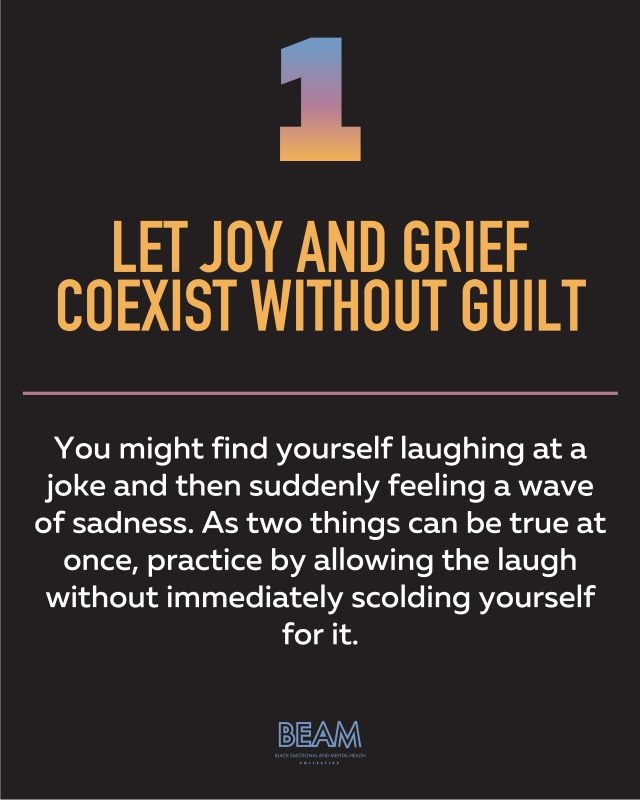 A graphic with the text: "Let joy and grief coexist without guilt" and advice to allow both feelings without self-judgment.