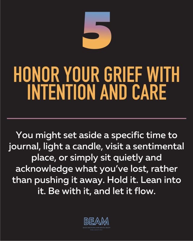 A graphic with the title "5. Honor your grief with intention and care" offers tips for acknowledging loss, such as journaling, lighting a candle, or visiting a sentimental place.