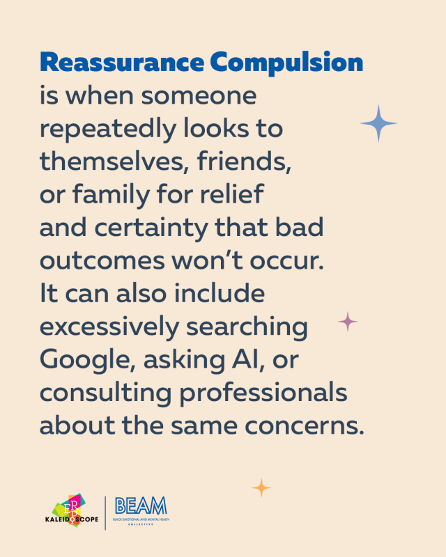 Informational graphic defining reassurance compulsion as repeatedly seeking certainty about outcomes from others, Google, AI, or professionals, with Kaleidoscope and BEAM logos at the bottom.