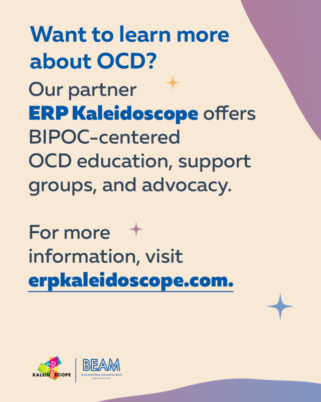 Informational flyer for ERP Kaleidoscope, which offers BIPOC-centered OCD education and support. Includes the website erpkaleidoscope.com and the logos for ERP Kaleidoscope and BEAM.