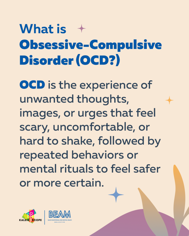 An infographic defining OCD as the experience of unwanted thoughts and repeated rituals to feel safe, with logos for Kaleidoscope and BEAM at the bottom.